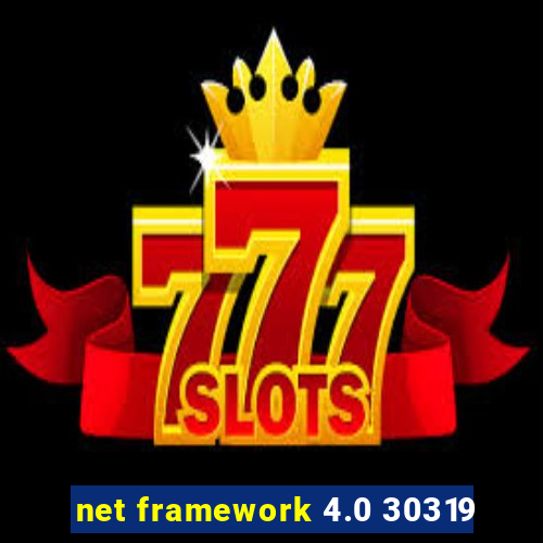 net framework 4.0 30319